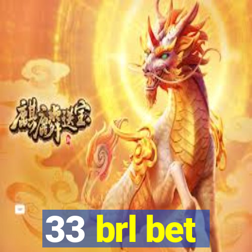 33 brl bet