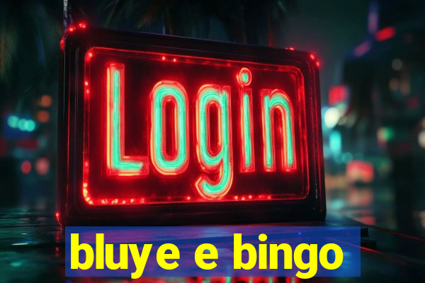 bluye e bingo