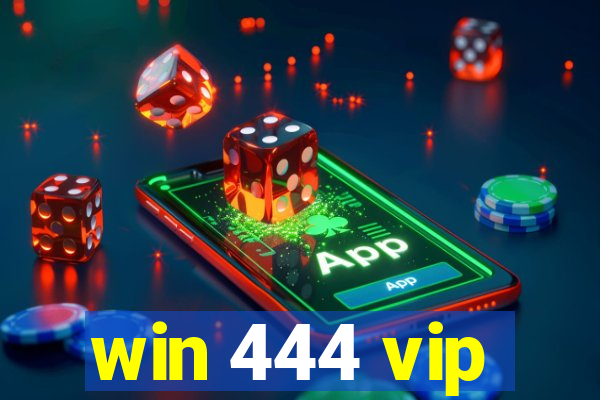 win 444 vip