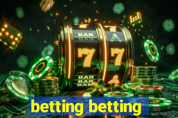 betting betting