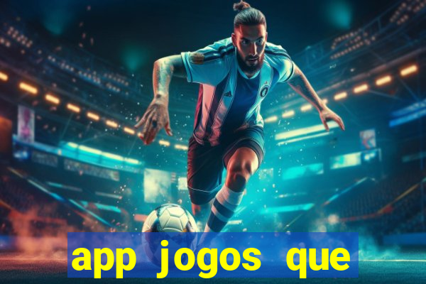 app jogos que ganha dinheiro