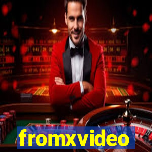 fromxvideo