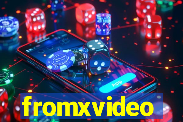 fromxvideo