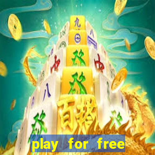 play for free slots games