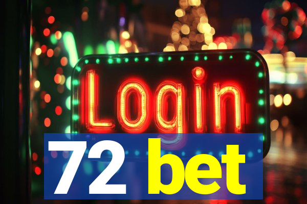 72 bet