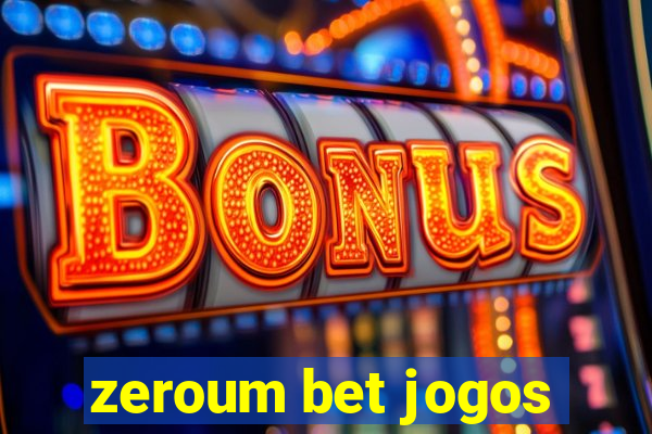 zeroum bet jogos