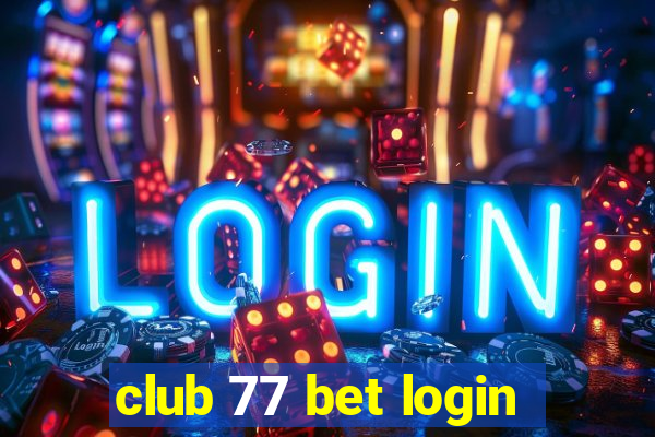 club 77 bet login