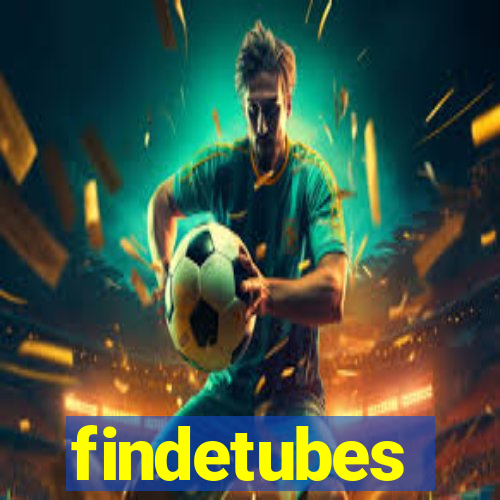 findetubes