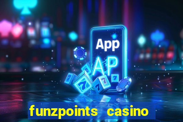 funzpoints casino log in