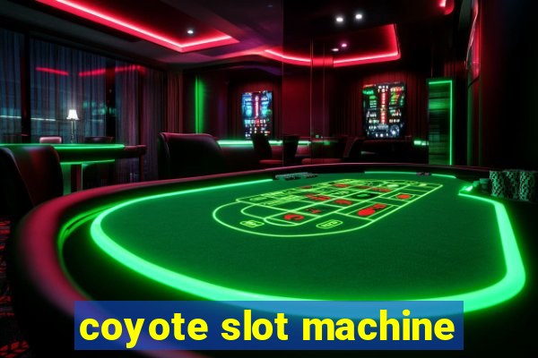 coyote slot machine