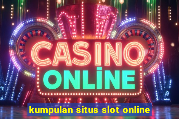 kumpulan situs slot online