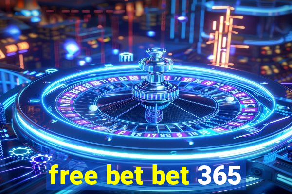 free bet bet 365