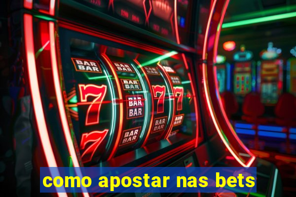 como apostar nas bets