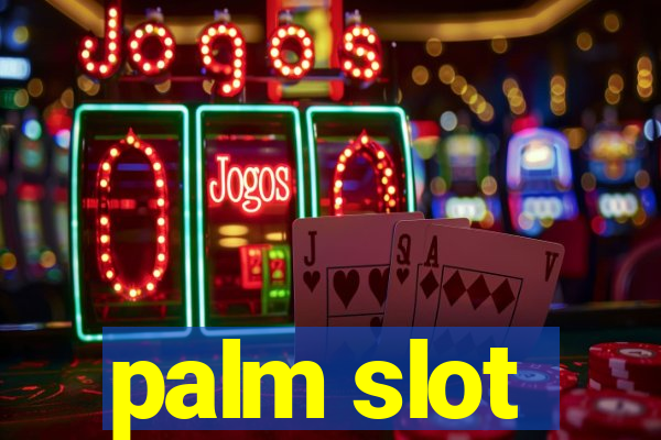 palm slot