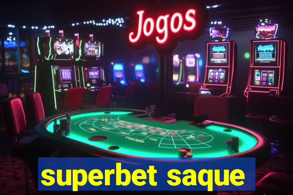 superbet saque