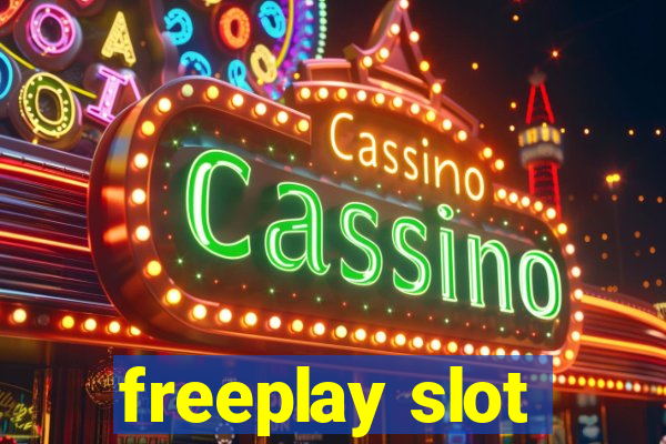 freeplay slot