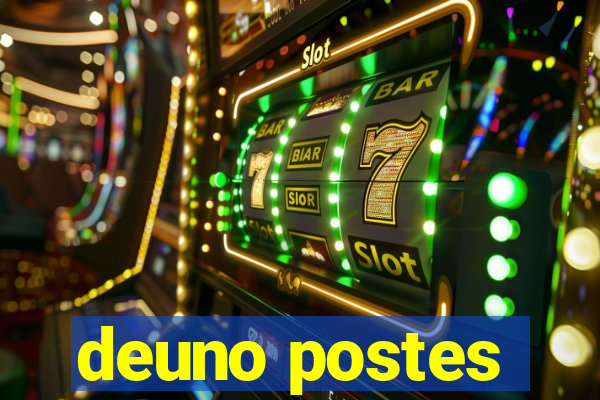 deuno postes