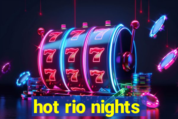 hot rio nights