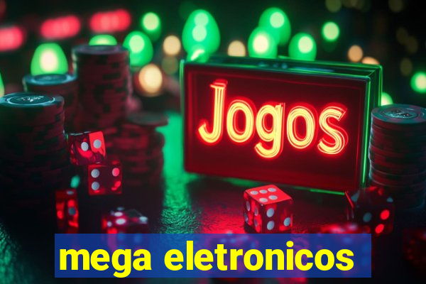 mega eletronicos