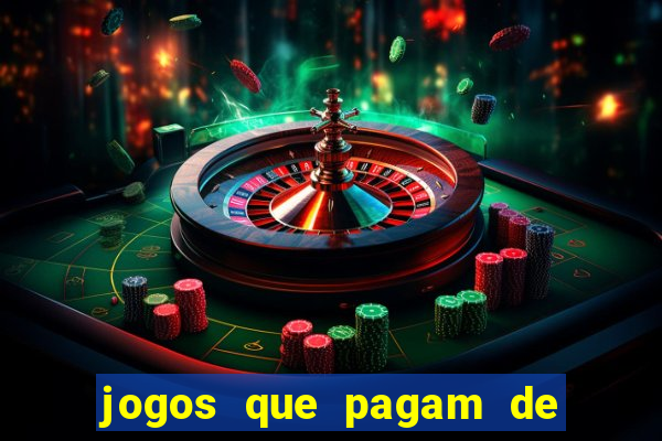 jogos que pagam de verdade para jogar