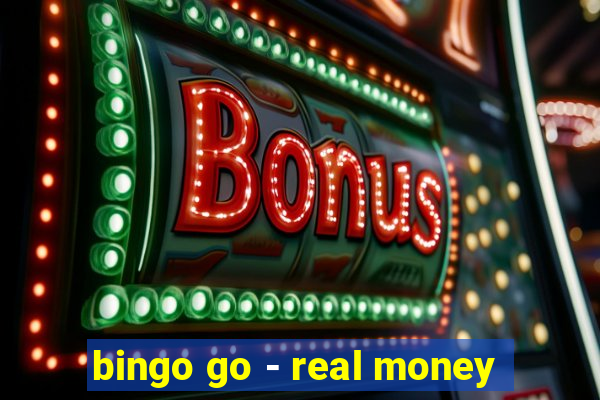 bingo go - real money