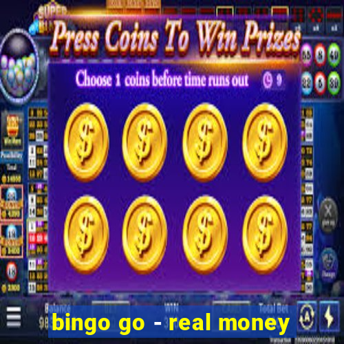 bingo go - real money