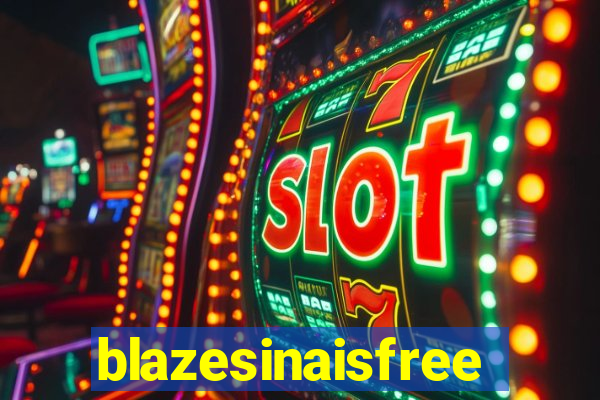 blazesinaisfree