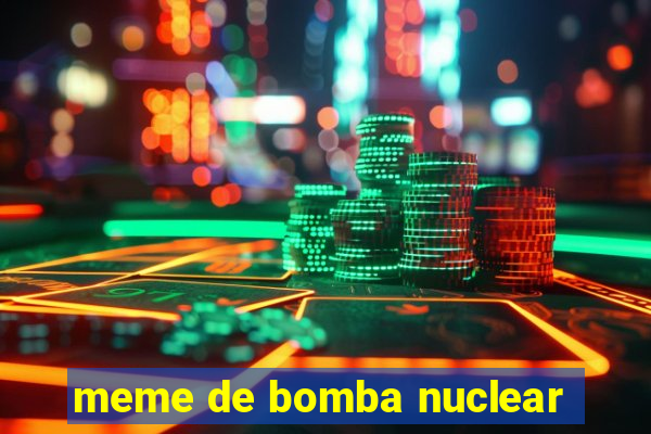 meme de bomba nuclear