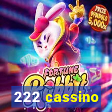 222 cassino