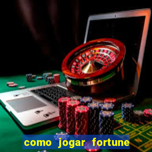 como jogar fortune tiger no esporte da sorte