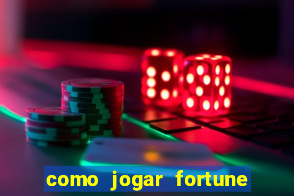 como jogar fortune tiger no esporte da sorte