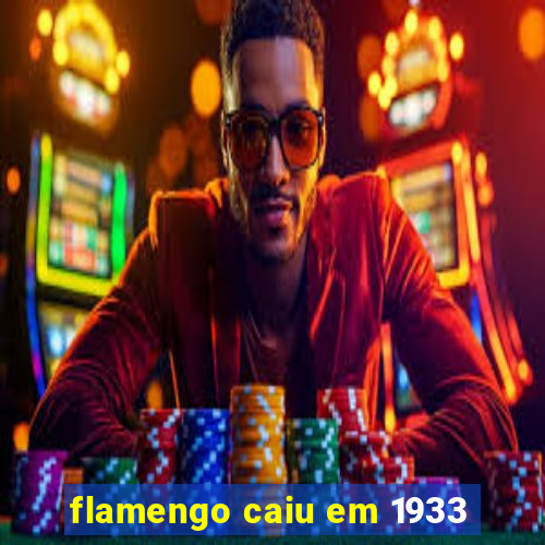 flamengo caiu em 1933