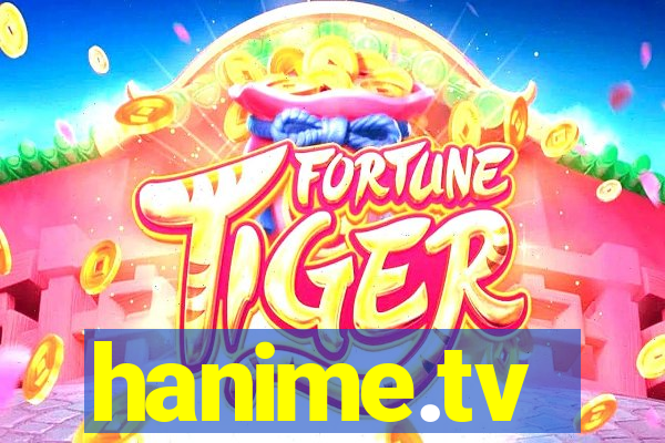 hanime.tv