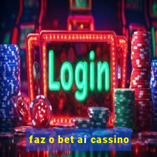 faz o bet aí cassino