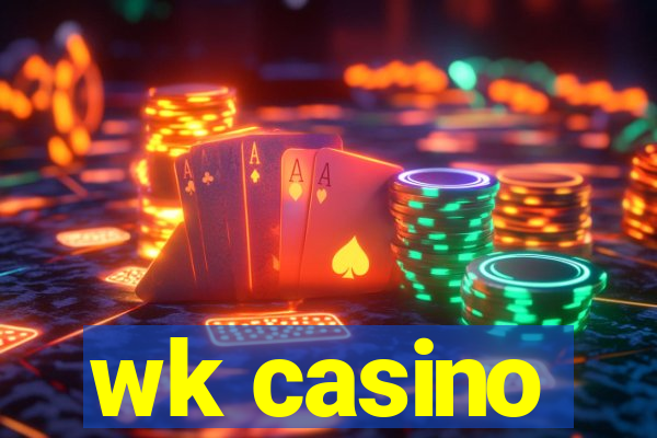 wk casino