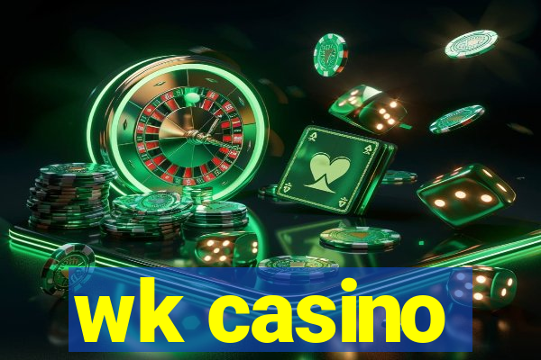 wk casino