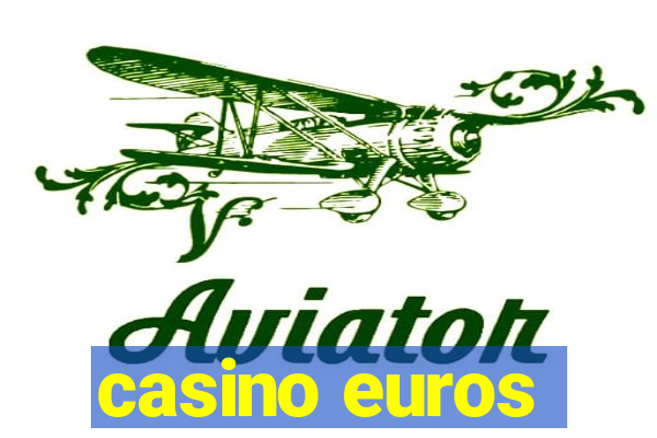 casino euros