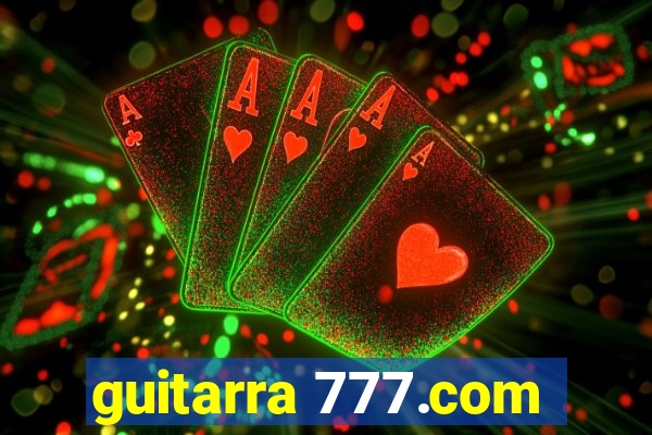 guitarra 777.com