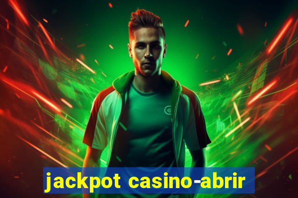 jackpot casino-abrir