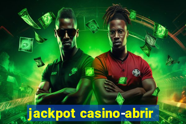 jackpot casino-abrir