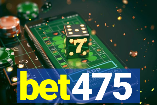 bet475