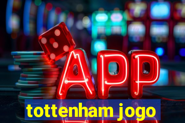 tottenham jogo