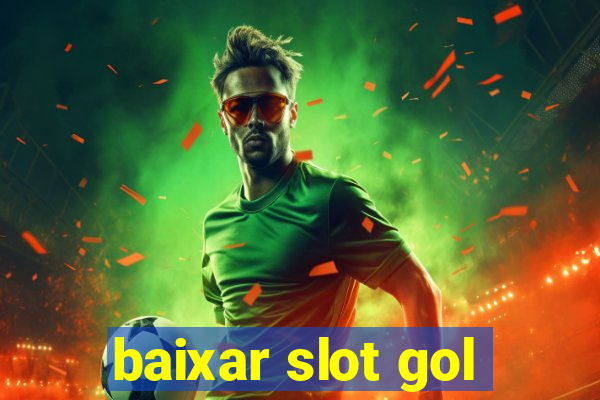 baixar slot gol