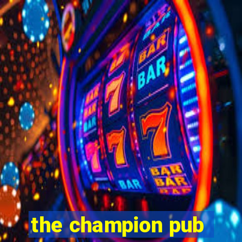 the champion pub