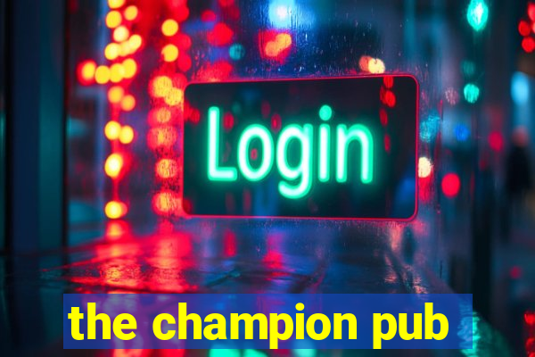 the champion pub