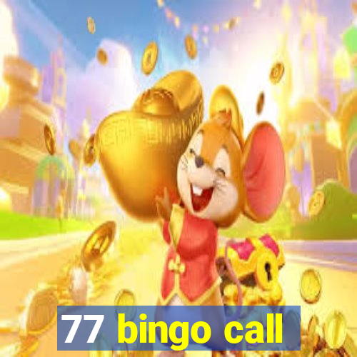 77 bingo call