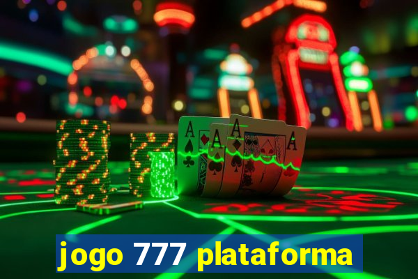 jogo 777 plataforma