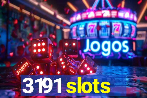 3191 slots