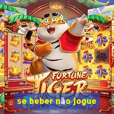 se beber não jogue