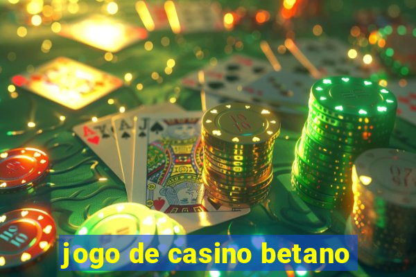 jogo de casino betano